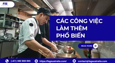 Các công việc làm thêm phổ biến cho du học sinh tại Úc